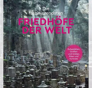 Die faszinierendsten Friedhöfe der Welt (Buch)