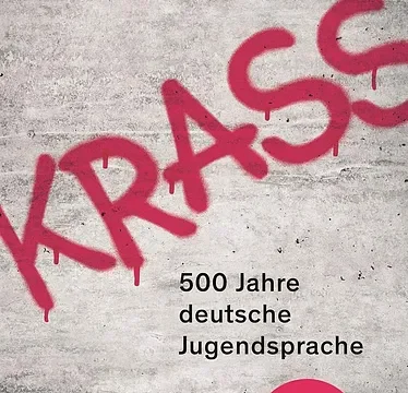 Krass: 500 Jahre deutsche Jugendsprache (Buch)